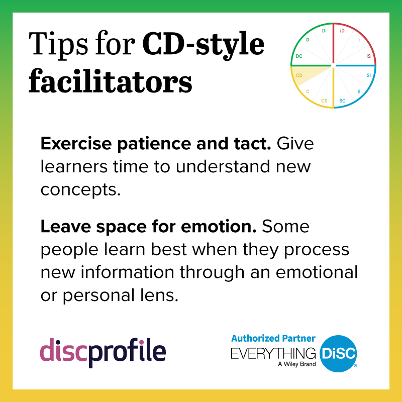 Tips for CD-style facilitators: Exercise patience and leave space for emotion