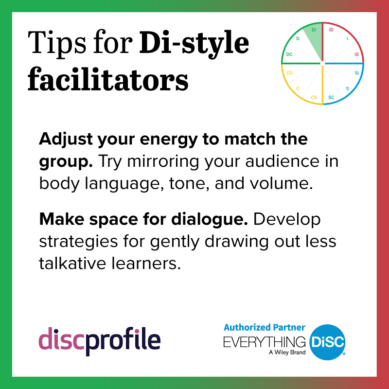 Tips for Di-style facilitators: Match your energy to the group and make space for dialogue