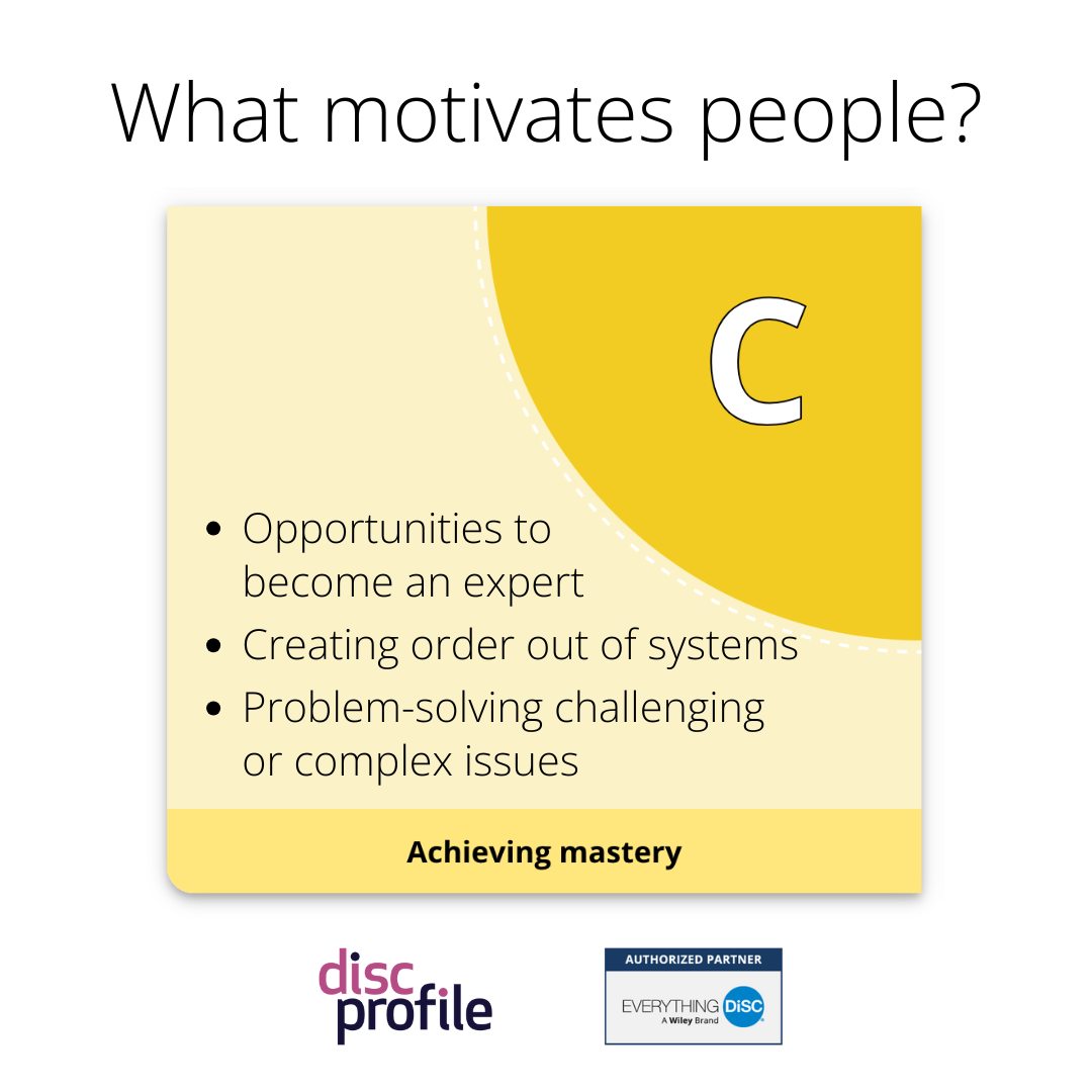 C-style people are motivated by achieving mastery